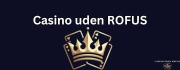 Casino uden Rufus og Trustly En Guide til Online Gambling