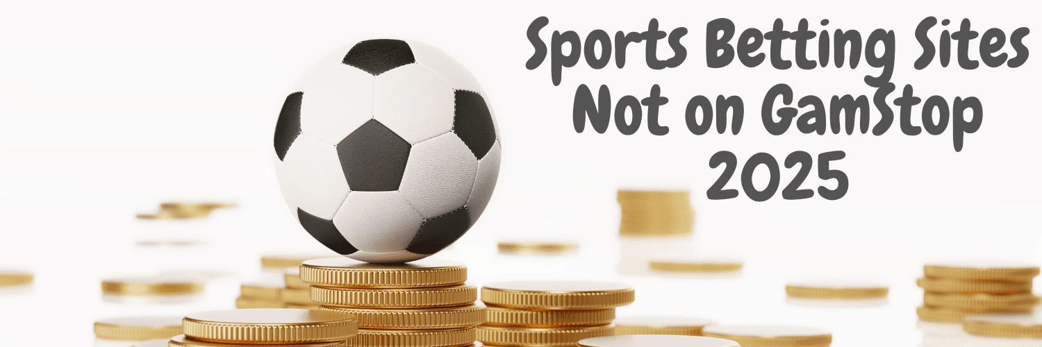Understanding Non GamStop Sportsbooks A Guide to Alternative Betting Options
